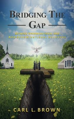 Bridging the Gap: Between Denominational and Non- Denominational Believers