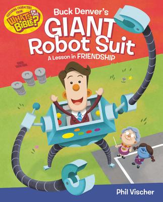 Image for Buck Denver's Giant Robot Suit: A Lesson in Friendship