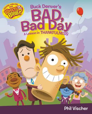 Image for Buck Denver's Bad, Bad Day: A Lesson in Thankfulness