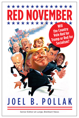 Image for Red November: Will the Country Vote Red for Trump or Red for Socialism Red November: Will the Country Vote Red for Trump or Red for Socialism