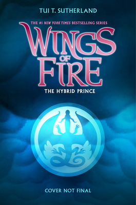 Hybrid Prince (Wings of Fire, Book 16)