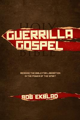 Guerrilla Gospel (Guerrilla Gospel and Bible Studies Series)
