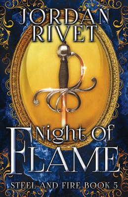 Night of Flame (Steel and Fire)