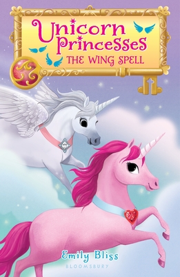 Unicorn Princesses 10: The Wing Spell