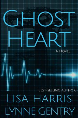 Ghost Heart: A Medical Thriller (Agents Of Mercy)