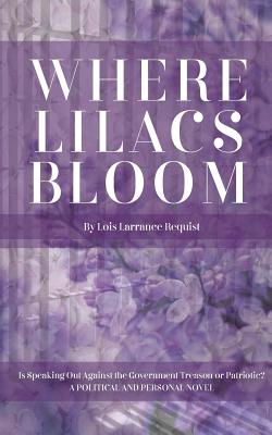 Where Lilacs Bloom: Is Speaking Out Against the Government Treason or Patriotic