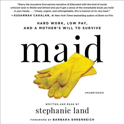 Image for Maid: Hard Work, Low Pay, and a Mother's Will to Survive
