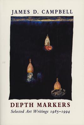 Image for Depth Markers: Selected Art Writings 1985-1994; Volume One