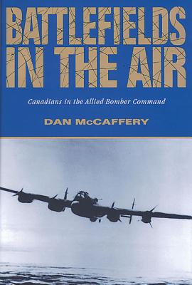 Image for Battlefields in the Air: Canadians in the Allied Bomber Command