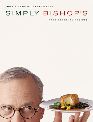 Image for Simply Bishop's: Easy Seasonal Recipes