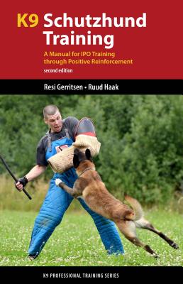 K9 Schutzhund Training: A Manual for IPO Training through Positive Reinforcement (K9 Professional Training Series)