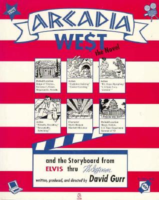 Arcadia We$t: The Novel and the Storyboard from Elvis Thru Th. Jefferson