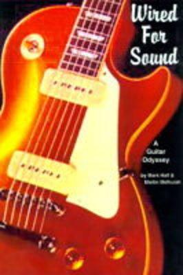 Wired for Sound: A Guitar Odyssey