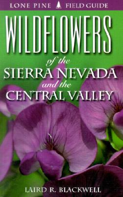 Wildflowers Of The Sierra Nevada And Central Valle