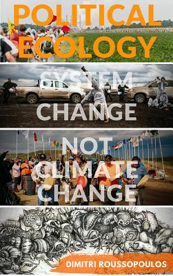 Political Ecology: System Change Not Climate Change