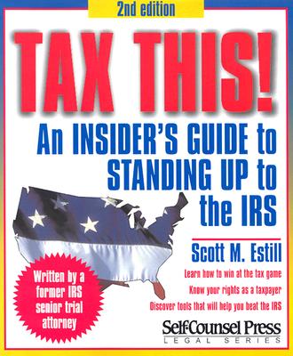 Image for Tax This! An Insider's Guide to Standing Up to the IRS