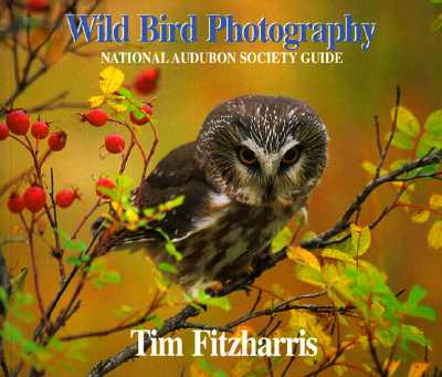 Wild Bird Photography: National Audubon Society Guide
