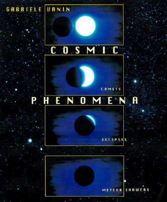 Cosmic Phenomena : Comets, Meteor Showers and Eclipses