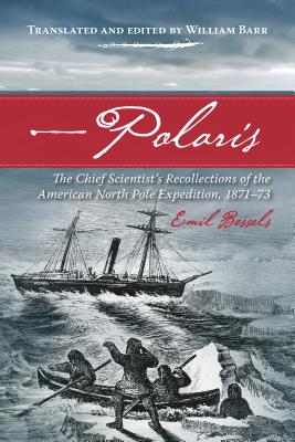 Image for Polaris: The Chief Scientist's Recollections of the American North Pole Expedition, 1871-73 (Northern Lights)