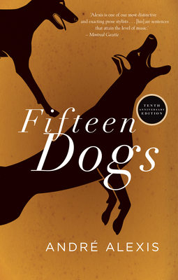 Fifteen Dogs: Tenth Anniversary Edition (Revised)