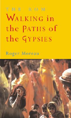 The ROM Walking in the Paths of the Gypsies