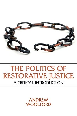 Image for The Politics of Restorative Justice: A Critical Introduction