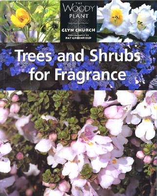 Image for Trees and Shrubs for Fragrance (The Woody Plant)