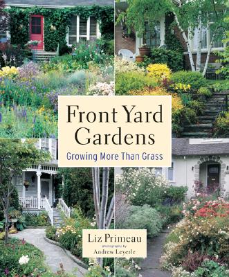 Front Yard Gardens - Growing More Than Grass