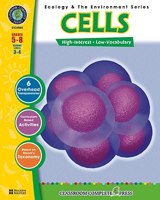 Cells Gr. 5-8 (Ecology & the Environment) - Classroom Complete Press