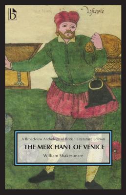 Image for The Merchant of Venice: A Broadview Anthology of British Literature Edition