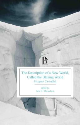 Image for The Description of a New World, Called the Blazing World (Broadview Editions) The Description of a New World, Called the Blazing World (Broadview Editions)