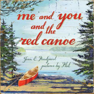 Image for Me and You and the Red Canoe Me and You and the Red Canoe