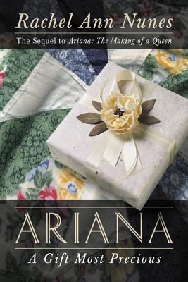 Ariana: A Gift Most Precious: A Novel