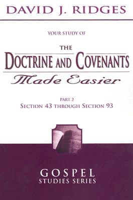 The Doctrine and Covenants Made Easier, Part 2 (Gospel Studies)