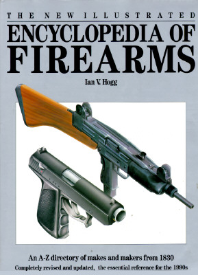 New Illustrated Encyclopedia of Firearms.