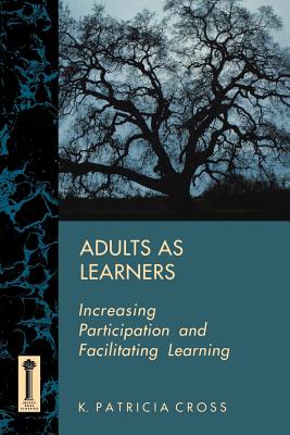 Image for Adults as Learners: Increasing Participation and Facilitating Learning