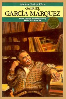 Gabriel Garcia Marquez (McV2) (Bloom's Modern Critical Views)