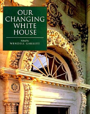 Image for Our Changing White House Our Changing White House