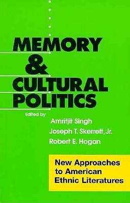 Memory And Cultural Politics: New Approaches to American Ethnic Literatures