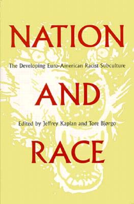 Nation And Race: The Developing Euro-American Racist Subculture