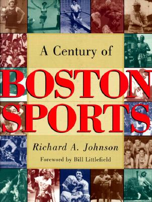 A Century Of Boston Sports