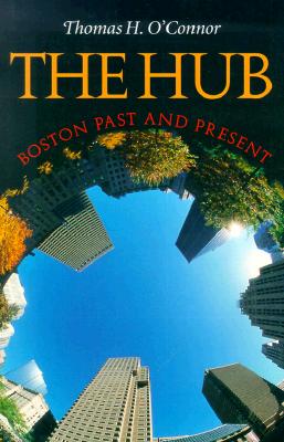 The hub : Boston past and present