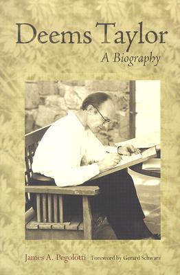 Deems Taylor: A Biography