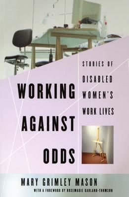 Image for Working Against Odds: Stories of Disabled Women's Work Lives