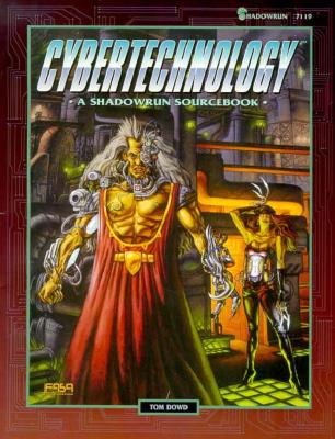Cybertechnology: A Shadowrun Sourcebook