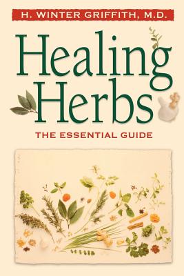 Healing Herbs: The Essential Guide
