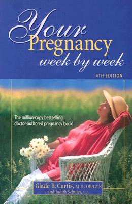 Image for Your Pregnancy Week By Week 4th Edition (Your Pregnancy Series)
