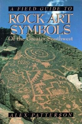 Image for Field Guide to Rock Art Symbols of the Greater Southwest
