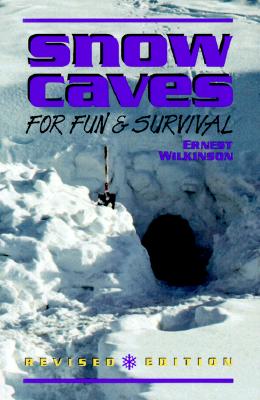 Snow Caves for Fun and Survival