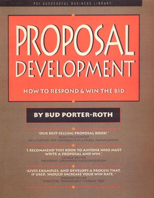 Proposal Development: How to Respond & Win the Bid (Psi Successful Business Library)